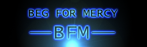 Beg For Mercy - BFM Racing